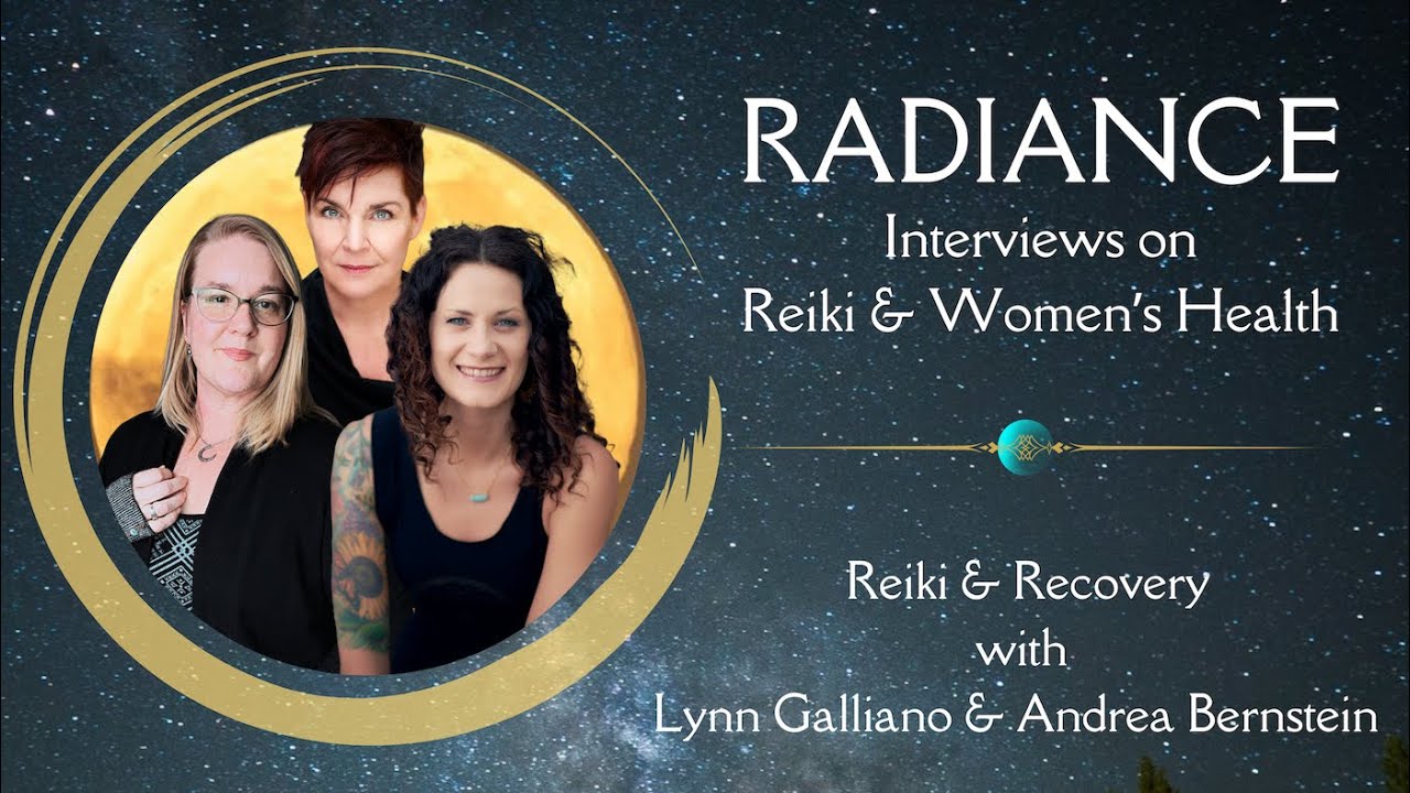 Reiki & Recovery with Lynn Galliano and Andrea Bernstein on Reiki Women Podcast