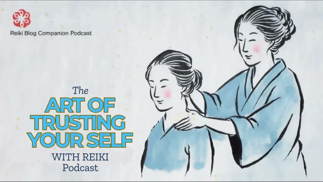 The Art of Trusting Yourself with Reiki