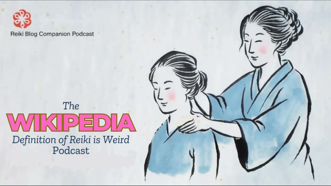 Have You Read the Wikipedia Definition of Reiki?