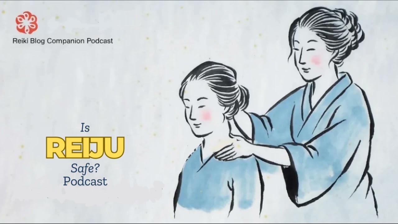 Is Reiju, the Reiki Initiation, Safe? Podcast