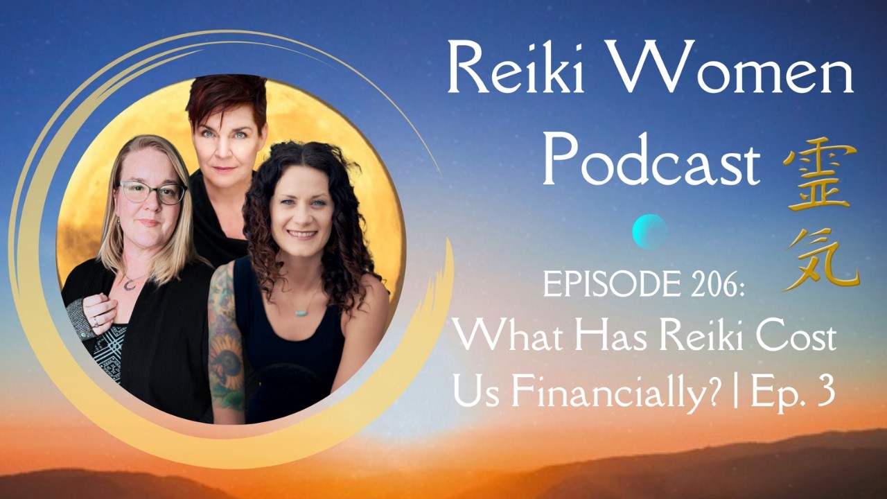 RWP Episode 206:  What Has Reiki Cost Us Financially? 💰 | Episode 3