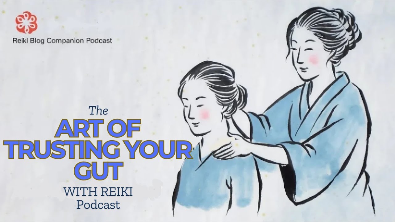 The Art of Trusting your Gut with Reiki