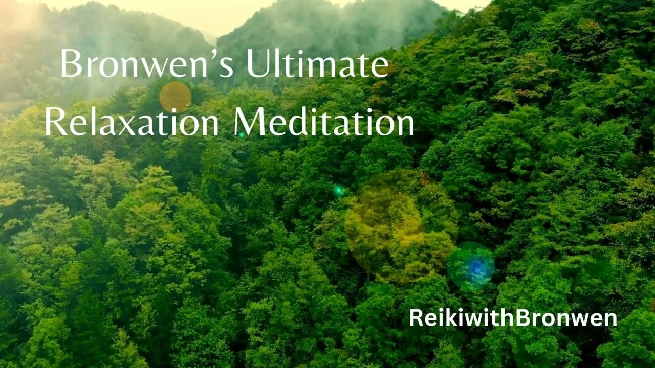 Bronwen's Ultimate Relaxation Meditation
