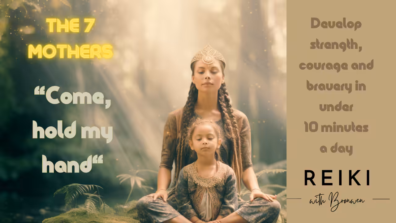 The 7 Mothers: Strengthen Your Courage and Bravery | On-Demand