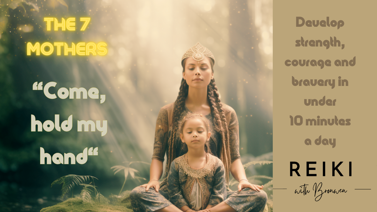 The 7 Mothers: Develop Strength, Courage and Bravery in Under 10 Minutes a Day