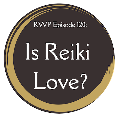 Is Reiki Love? with Reiki Women Podcast