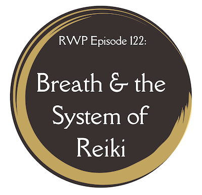 Breath and the System of Reiki with Reiki Women Podcast