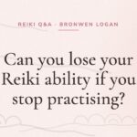 Can you lose your Reiki ability if you stop practising?