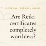 Are Reiki certificates completely worthless?