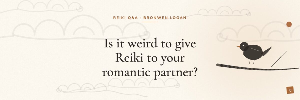 Is it weird to give Reiki to your romantic partner?