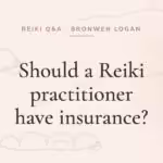 Should a Reiki practitioner have insurance?