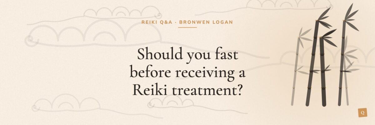 Should you fast before receiving a Reiki treatment?