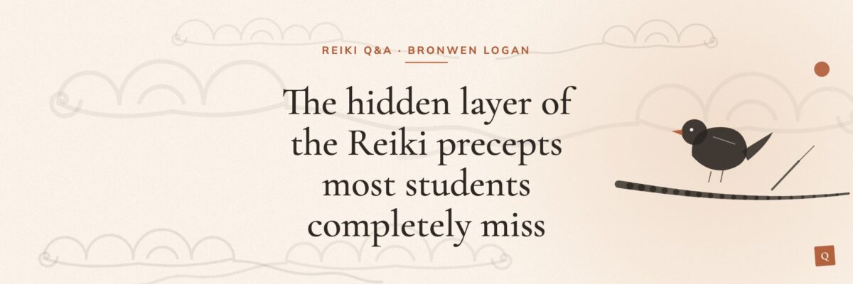 The hidden layer of the Reiki precepts most students completely miss