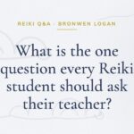 What is the one question every Reiki student should ask their teacher?